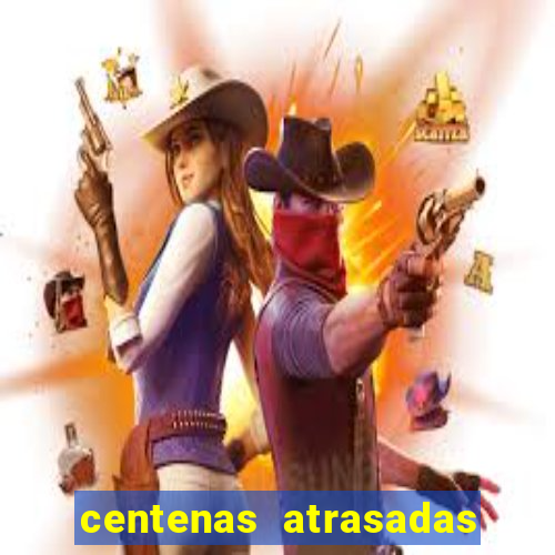 centenas atrasadas na federal